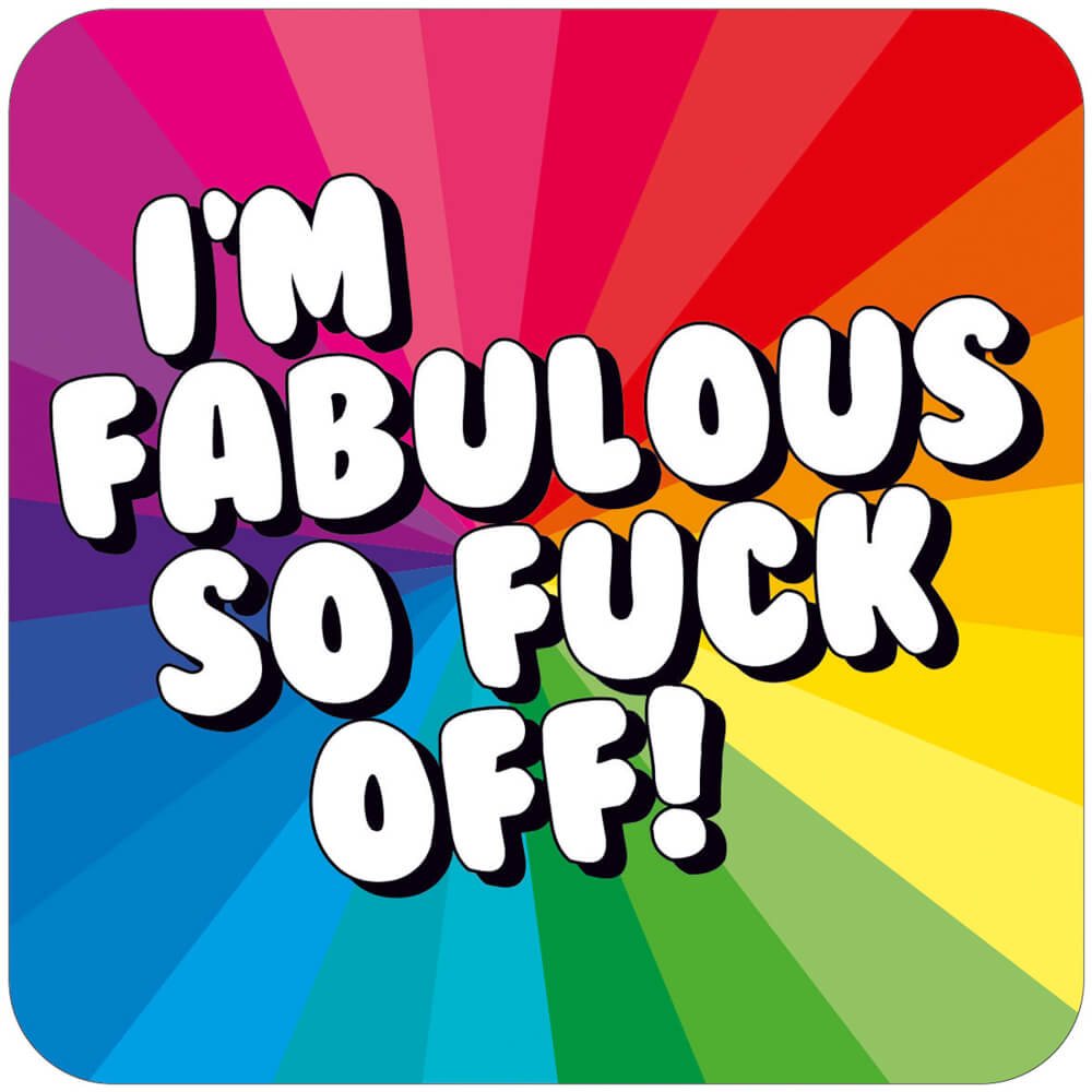 I'm Fabulous So F*** Off! - Dessous de verre Dean Morris Cards 